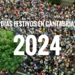 Estos son los festivos que tendremos en Cantabria en 2024